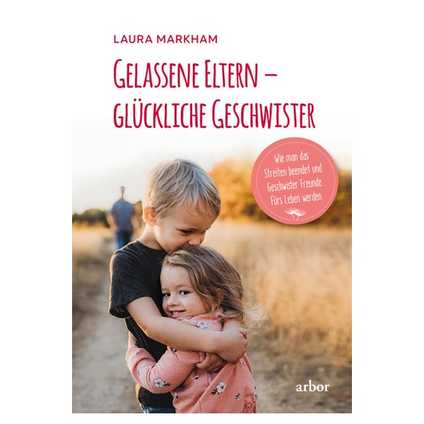 Gelassene Eltern – glückliche Geschwister 1 St