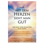 Nur mit dem Herzen sieht man gut