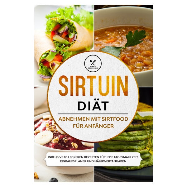Sirtuin Diät: Abnehmen mit Sirtfood für Anfänger -... 1 St