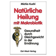 Natürliche Heilung mit Makrobiotik 1 St