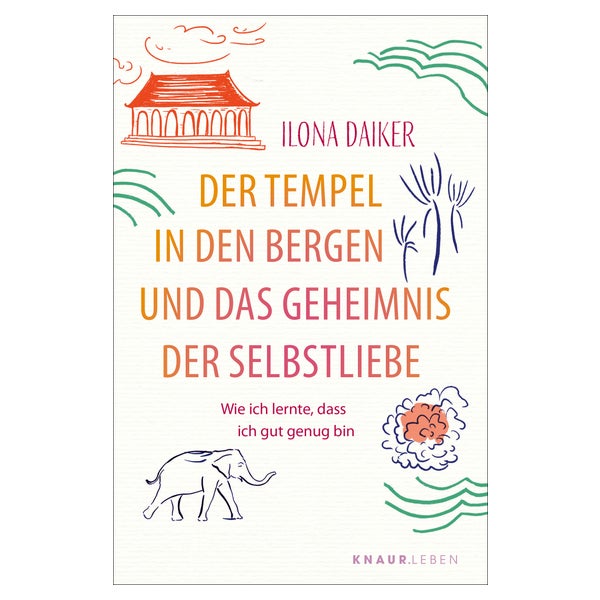 Der Tempel in den Bergen und das Geheimnis der Selbstliebe 1 St