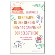 Der Tempel in den Bergen und das Geheimnis der Selbstliebe 1 St