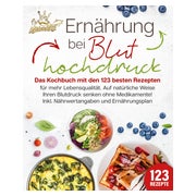 Ernährung bei Bluthochdruck: Das Kochbuch mit den 123... 1 St