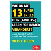 Wie du mit 13 Super Skills dein (Arbeits-)Leben für... 1 St