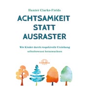 Achtsamkeit statt Ausraster 1 St
