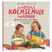 Die geniale Kochschule für Kinder