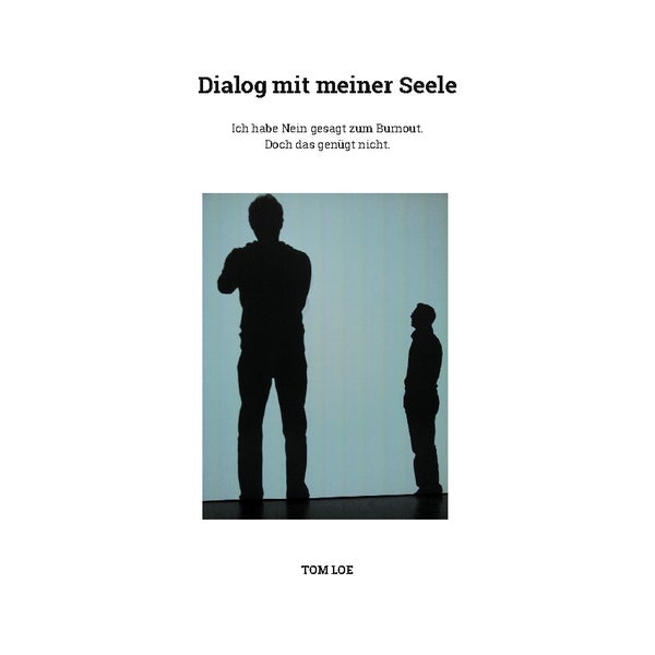 Dialog mit meiner Seele 1 St