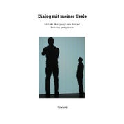 Dialog mit meiner Seele 1 St