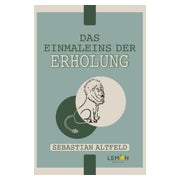 Das Einmaleins der Erholung