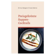 Preisgekr��nte Suppen-Cocktails