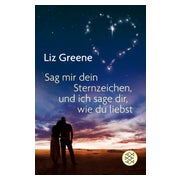 Sage mir dein Sternzeichen, und ich sage dir, wie du liebst