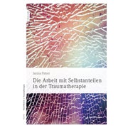 Die Arbeit mit Selbstanteilen in der Traumatherapie 1 St