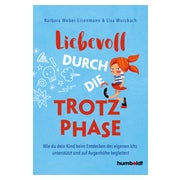 Liebevoll durch die Trotzphase 1 St