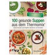 100 gesunde Suppen aus dem Thermomix® 1 St