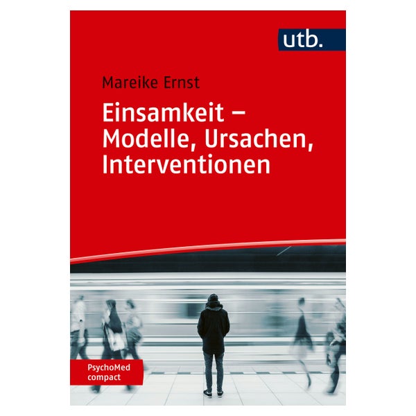 Einsamkeit – Modelle, Ursachen, Interventionen 1 St