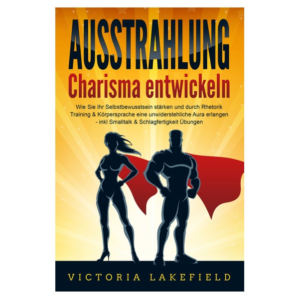 AUSSTRAHLUNG - Charisma entwickeln: Wie Sie Ihr... 1 St