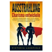 AUSSTRAHLUNG - Charisma entwickeln: Wie Sie Ihr... 1 St