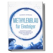 Produktabbildung: Methylenblau für Einsteiger: Das Praxisbuch zur sicheren... 1 St