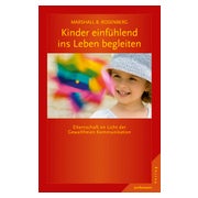 Kinder einfühlend ins Leben begleiten