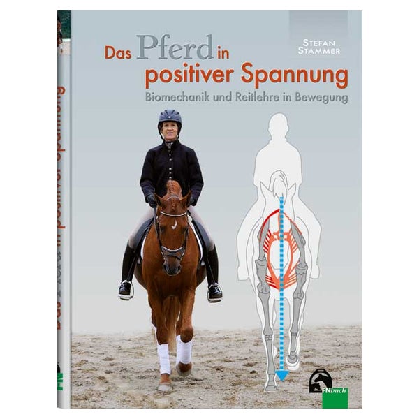 Das Pferd in positiver Spannung
