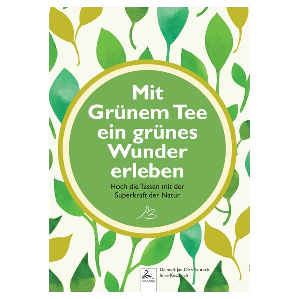 Mit Grünem Tee ein grünes Wunder erleben 1 St