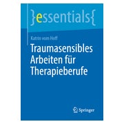 Traumasensibles Arbeiten für Therapieberufe