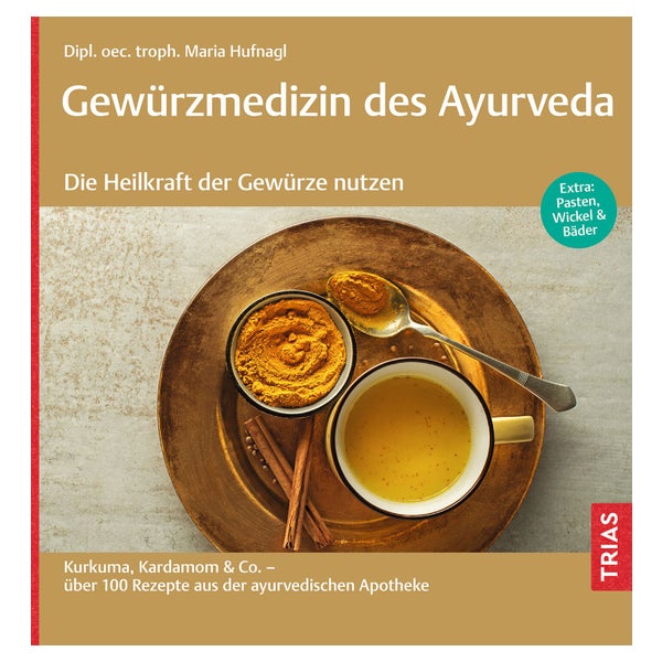 Gewürzmedizin des Ayurveda. Die Heilkraft der Gewürze nutzen 1 St