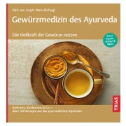 Gewürzmedizin des Ayurveda. Die Heilkraft der Gewürze nutzen 1 St