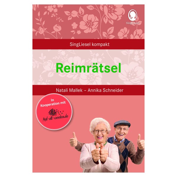 Reimrätsel für Senioren. Auch mit Demenz. Ideal als Gedächtnistraining, Beschäftigung, Aktivierung bei Demenz