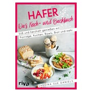 Hafer: Das Koch- und Backbuch