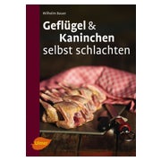Geflügel und Kaninchen selbst schlachten