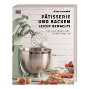 Kitchenaid: Pâtisserie und Backen leicht gemacht 1 St