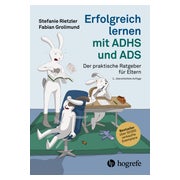Erfolgreich lernen mit ADHS und ADS