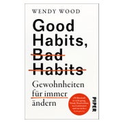 Good Habits, Bad Habits – Gewohnheiten für immer ändern 1 St