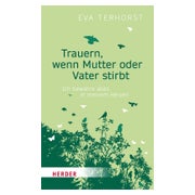Trauern, wenn Mutter oder Vater stirbt 1 St