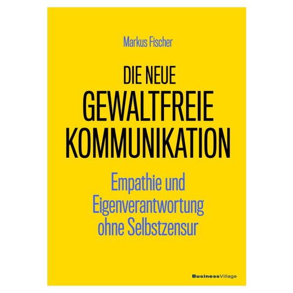 Die neue Gewaltfreie Kommunikation 1 St
