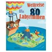 Weltreise in 80 Labyrinthen. Das Rätselbuch Für Kinder...