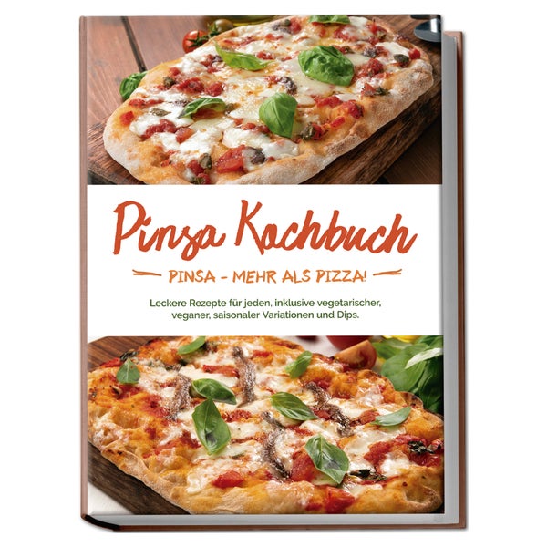 Pinsa Kochbuch: Pinsa - mehr als Pizza! Leckere Rezepte... 1 St
