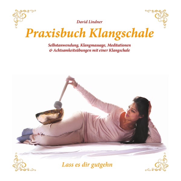 Praxisbuch Klangschale - Lass es dir gutgehn ... 1 St