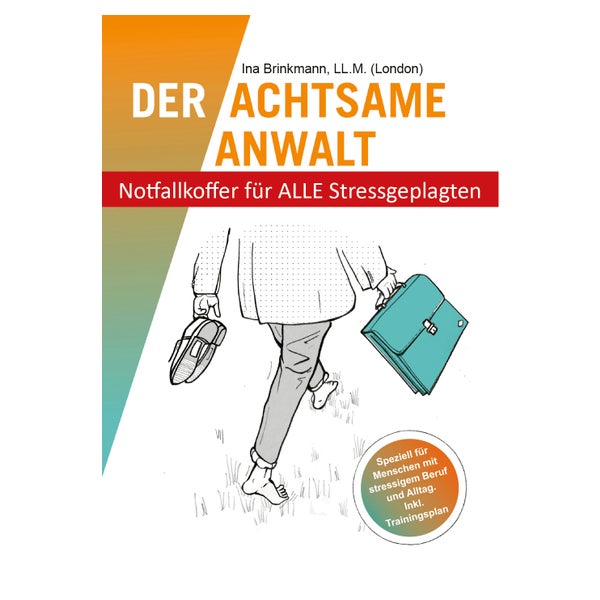 "Der achtsame Anwalt - Notfallkoffer für ALLE... 1 St