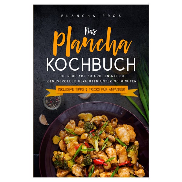 Das Plancha Kochbuch: Die neue Art zu Grillen mit 80... 1 St