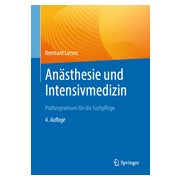 Anästhesie und Intensivmedizin - Prüfungswissen für die...