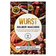 Wurst selber machen: 50 super saftige Wurstarten selbst... 1 St