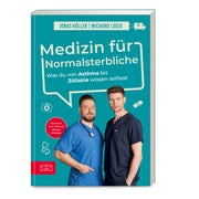 Medizin für Normalsterbliche