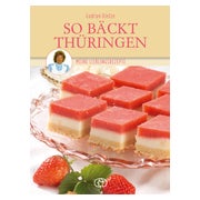 So bäckt Thüringen