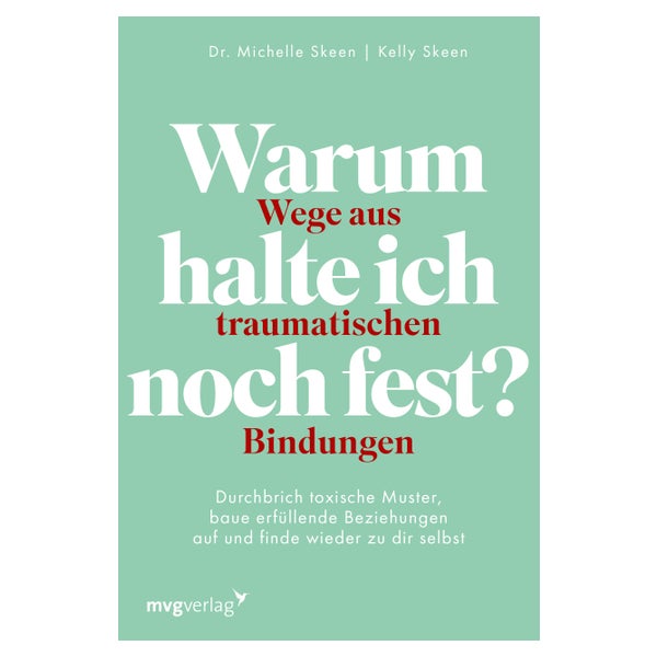 Warum halte ich noch fest? – Wege aus traumatischen... 1 St