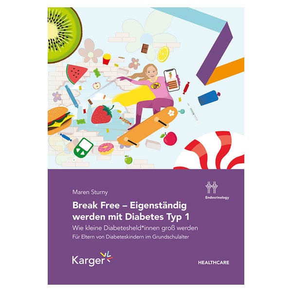 Break Free - Eigenständig werden mit Diabetes Typ 1 1 St