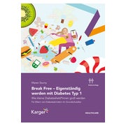 Break Free - Eigenständig werden mit Diabetes Typ 1 1 St