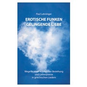 Erotische Funken. Gelingende Liebe 1 St