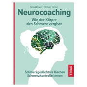 Neurocoaching - Wie der Körper den Schmerz vergisst 1 St